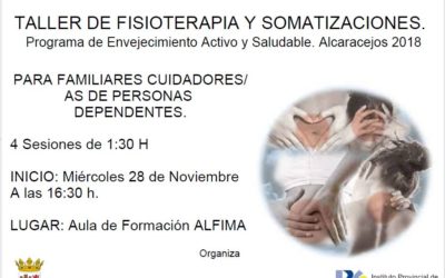 TALLER DE FISIOTERAPIA Y SOMATIZACIONES. Programa de Envejecimiento Activo y Saludable. Alcaracejos 2018